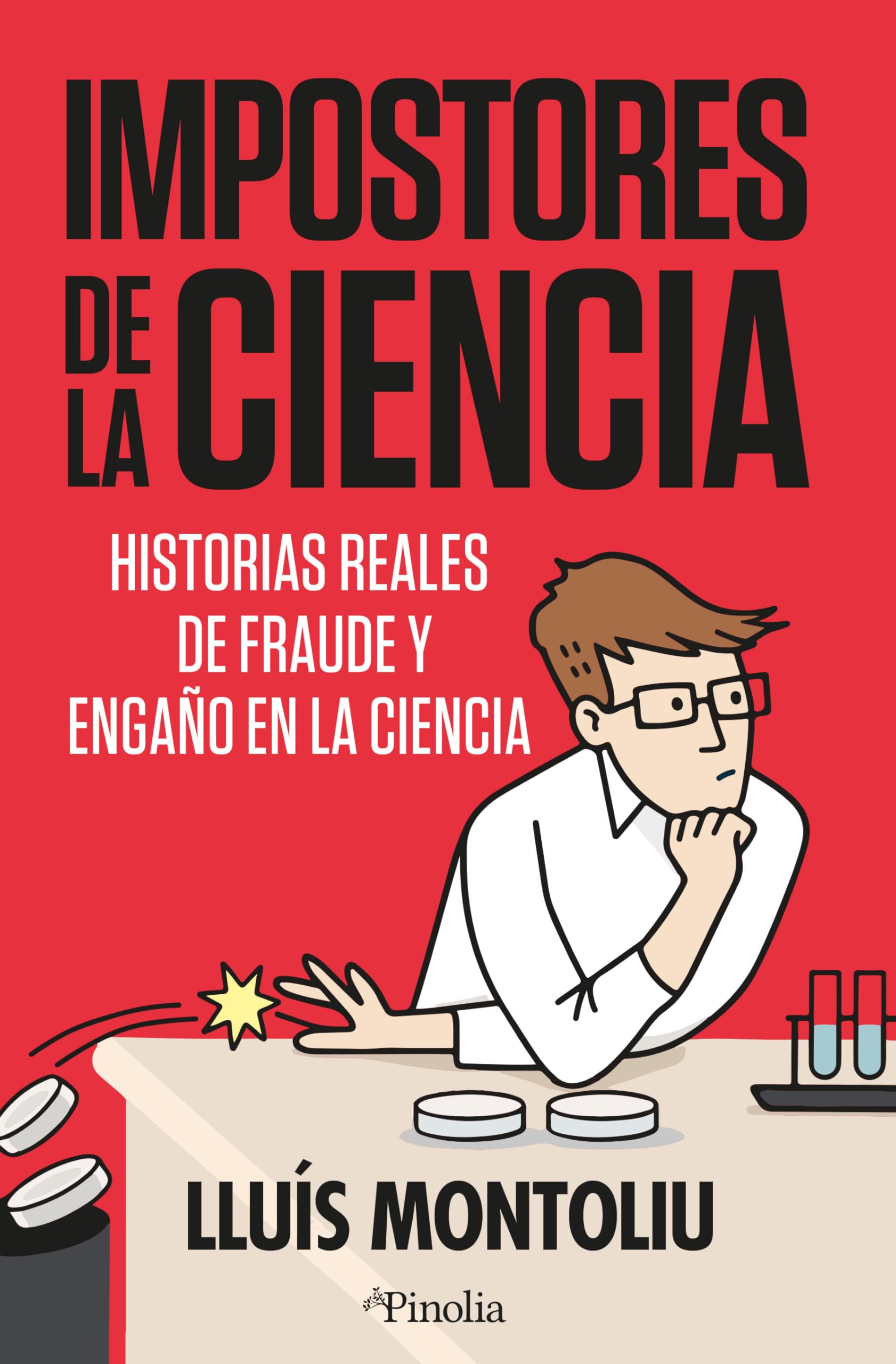 Libro: IMPOSTORES DE LA CIENCIA: Historias reales de fraude y engaño en la ciencia (Divulgación científica)