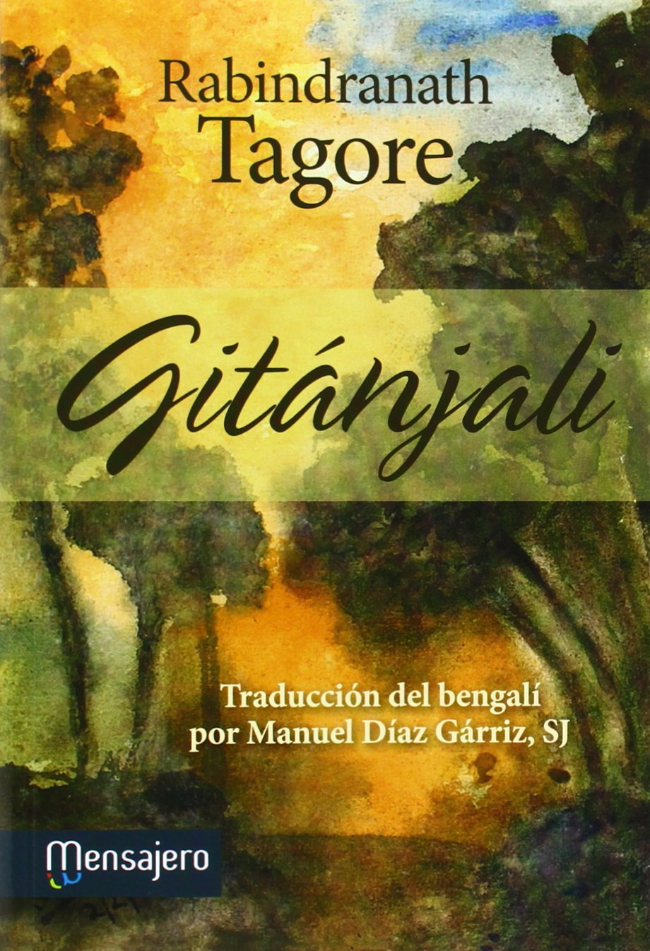 Libro: Gitanjali: Traducido del bengalí por Manuel Díaz Gárriz (Espiritualidad)