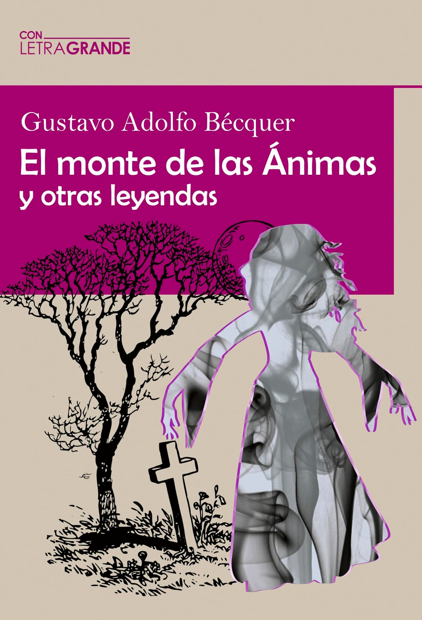 Libro: El monte de las Ánimas y otras leyendas: (Edición en Letra Grande)