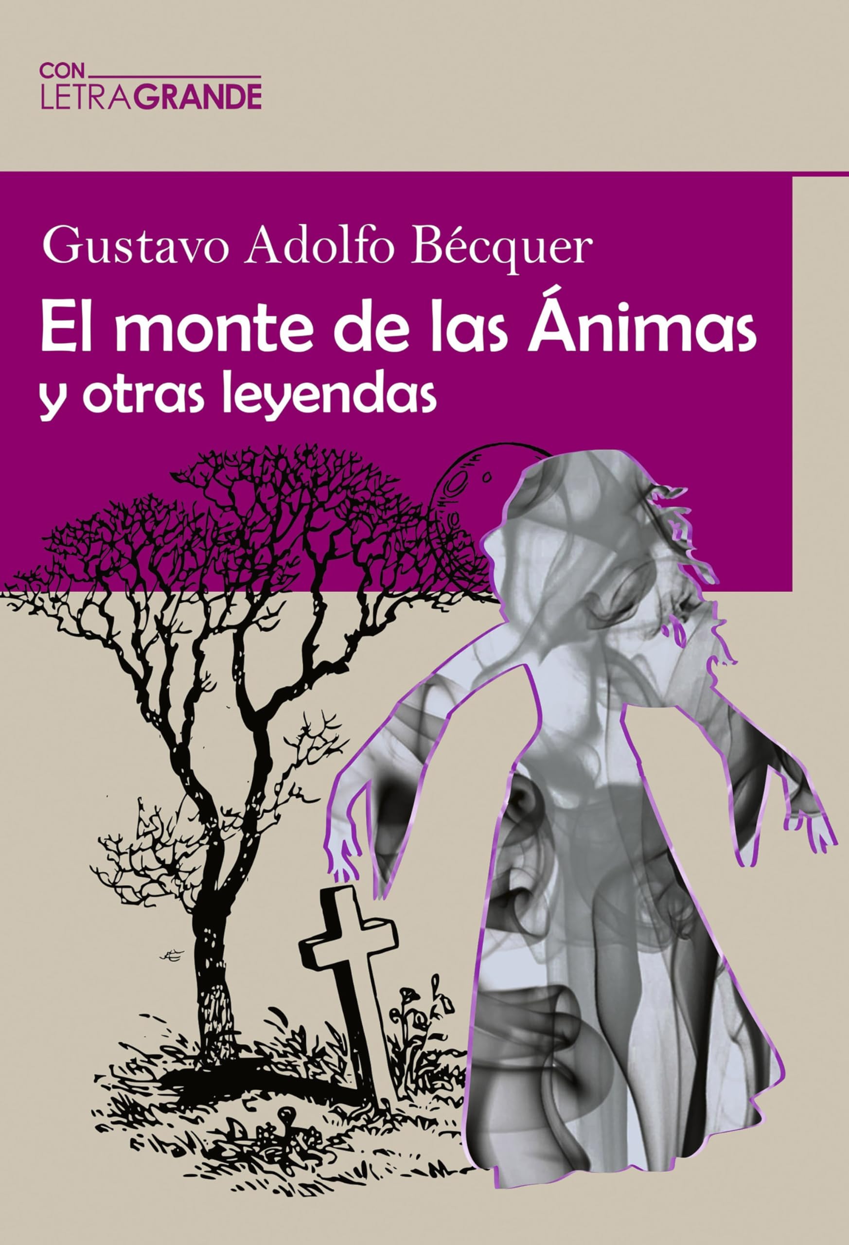 Libro: El monte de las Ánimas y otras leyendas: (Edición en Letra Grande)