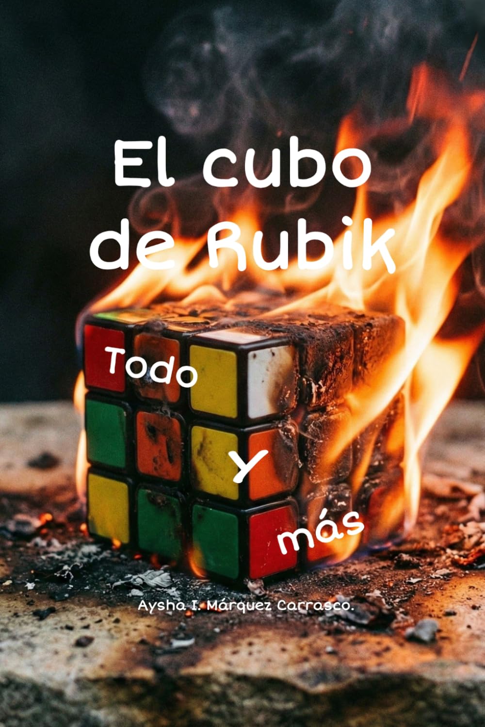Libro: El Cubo de Rubik.: Todo y más. (Spanish Edition)