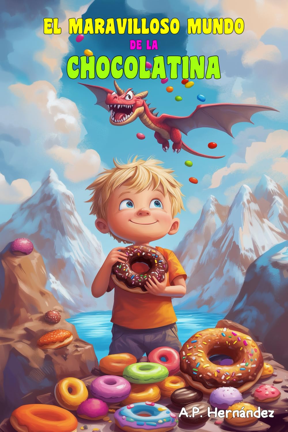 Libro: El Maravilloso Mundo de la Chocolatina: Novela infantil-juvenil. Lectura de 8-9 a 11-12 años. ¡Bienvenidos a Villazúcar! (Las aventuras de Daniel y Canica)