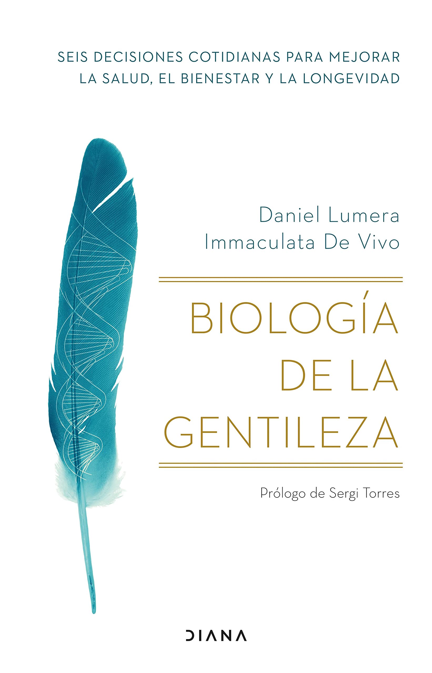 Libro: Biología de la gentileza: Seis decisiones cotidianas para mejorar la salud, el bienestar y la longevidad (Autoconocimiento)
