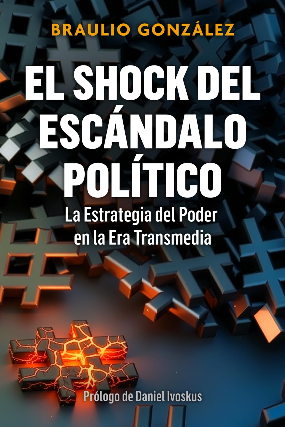 Libro: El shock del escándalo político: La Estrategia del Poder en la Era Transmedia (Spanish Edition)
