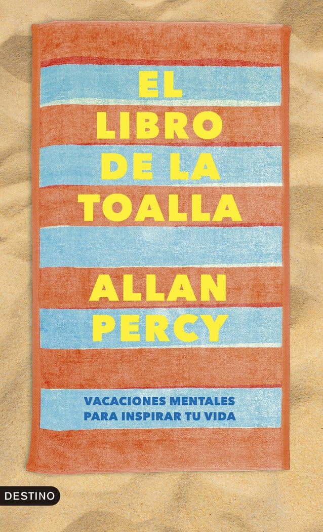 Libro: El libro de la toalla: Vacaciones mentales para inspirar tu vida