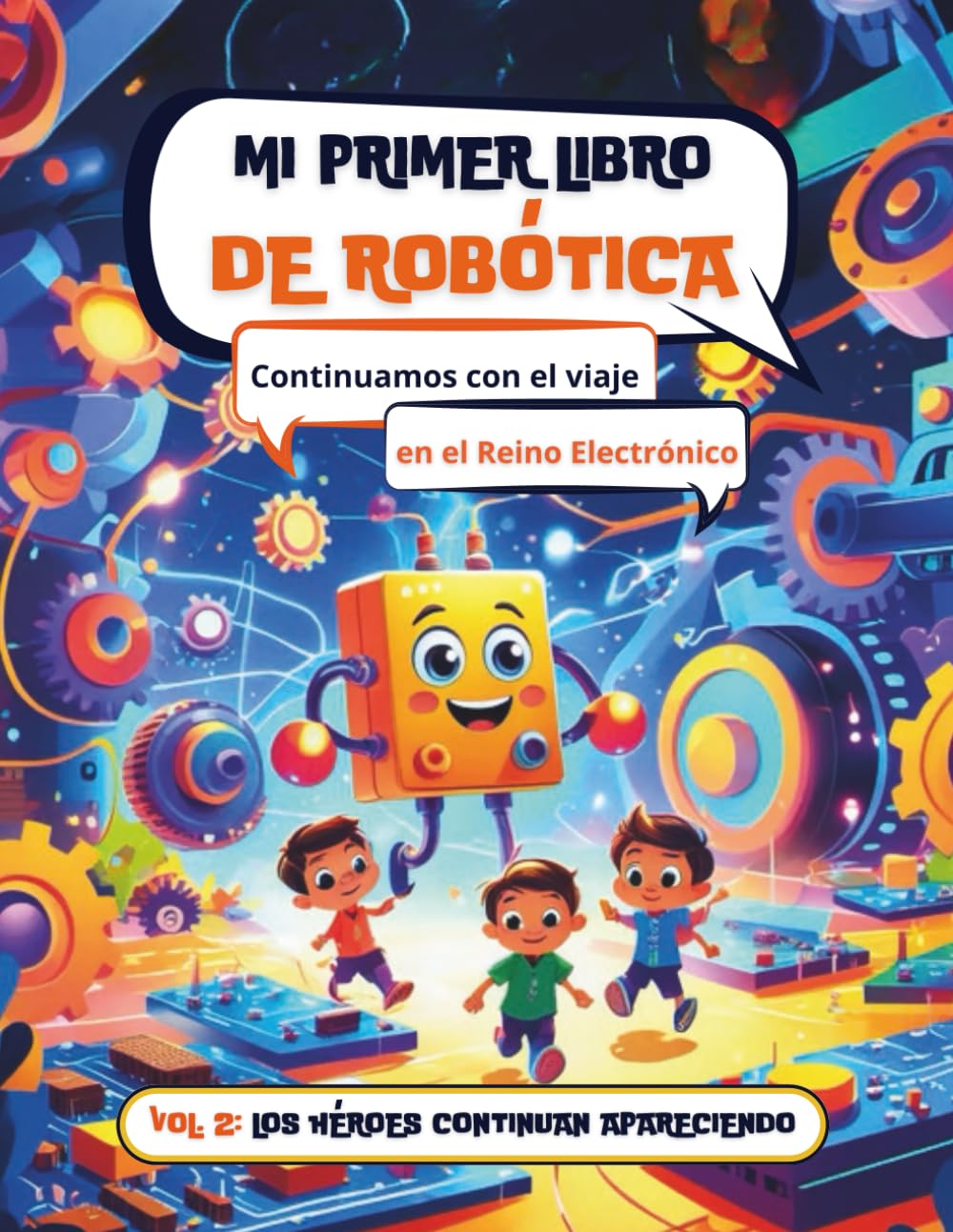 Libro: Mi Primer Libro de Robótica: Continuamos con el Viaje en el Mundo Electrónico (Reino Electrónico)