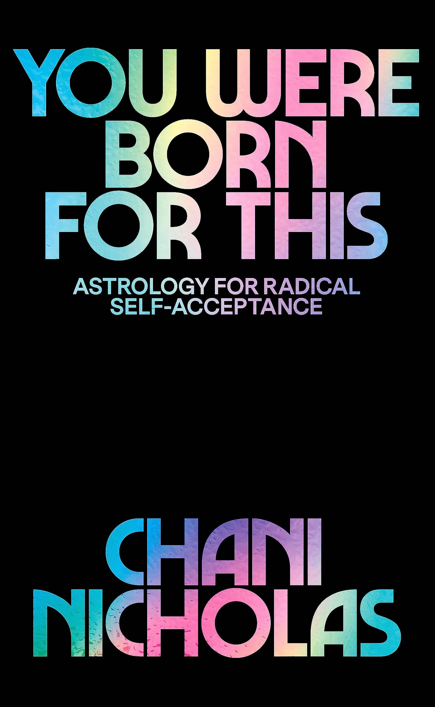 Libro: You Were Born For This: Astrology for Radical Self-Acceptance
