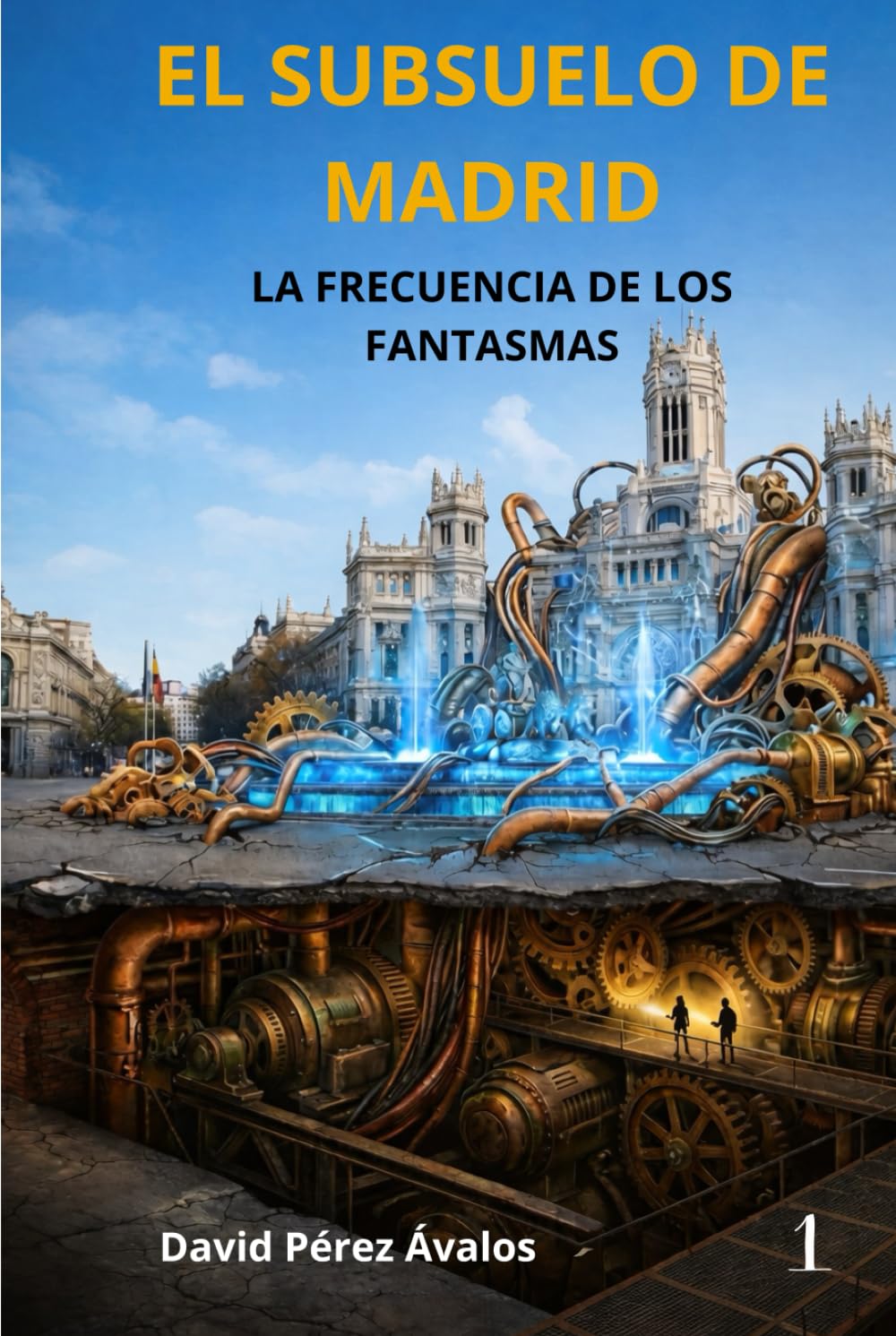 Libro: EL SUBSUELO DE MADRID : La frecuencia de los fantasmas