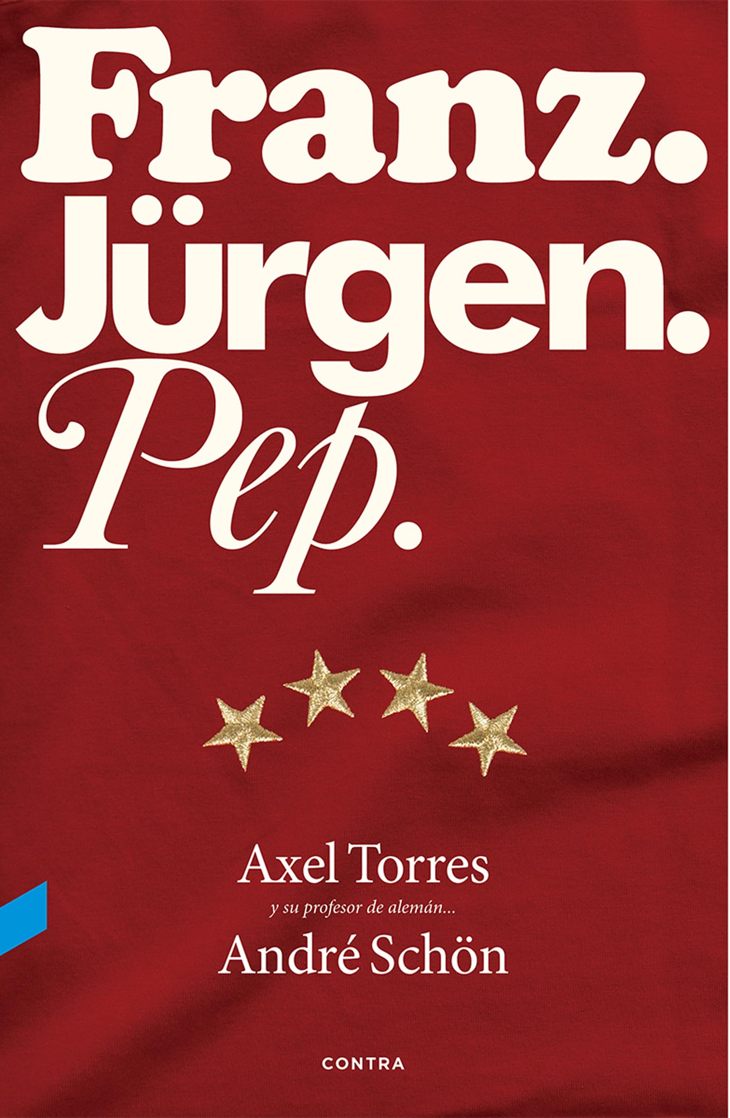 Libro: Franz. Jürgen. Pep.
