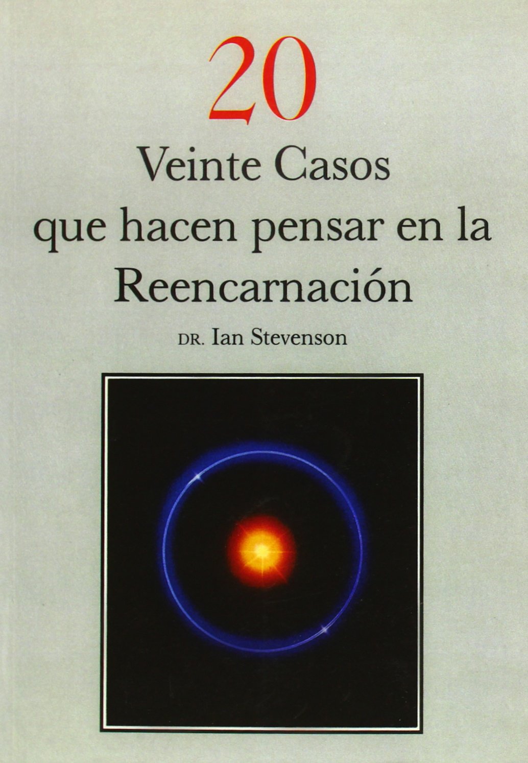 Veinte casos que hacen pensar en la reencarnación (SIN COLECCION)