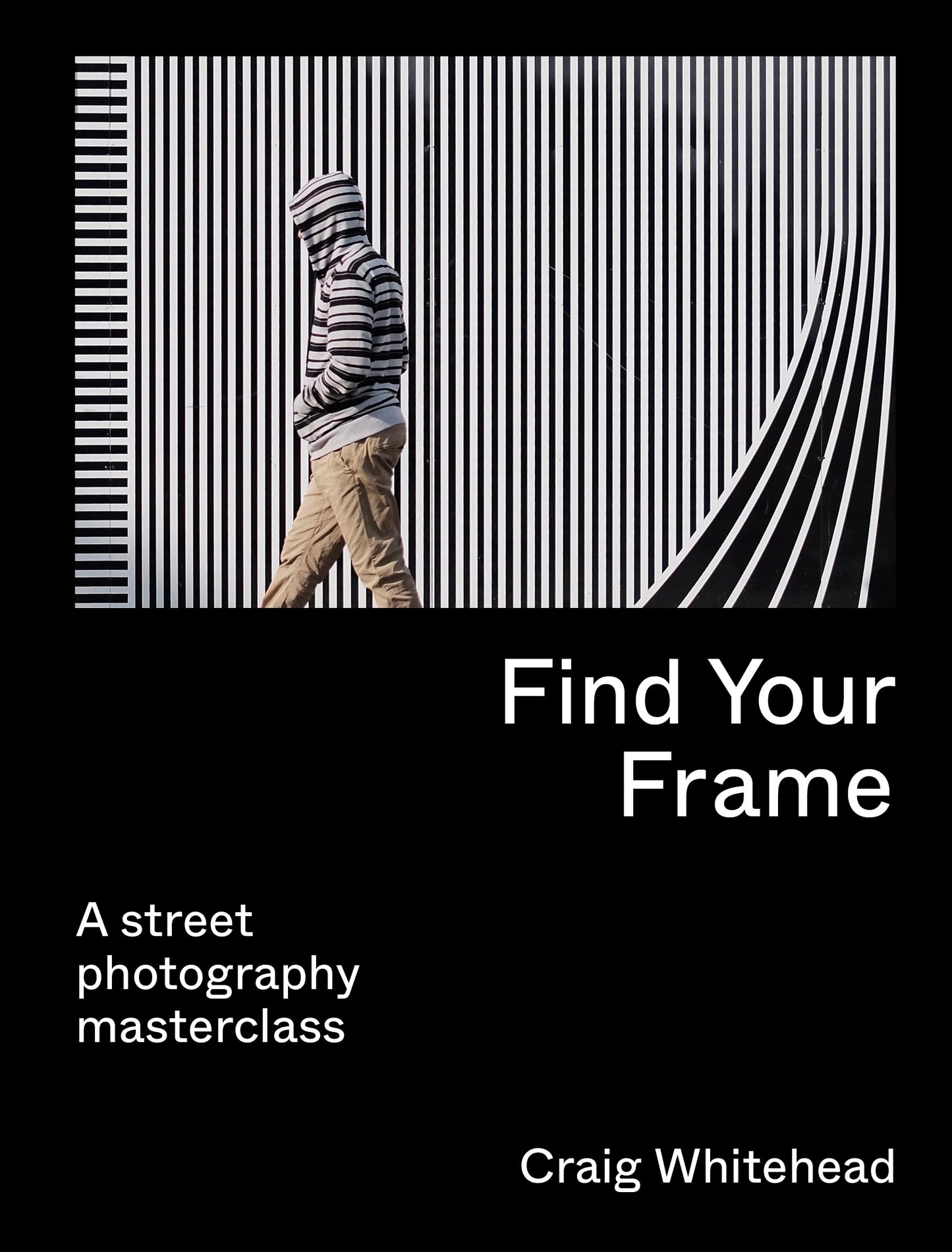 Libro: Find Your Frame: A Street Photography Masterclass