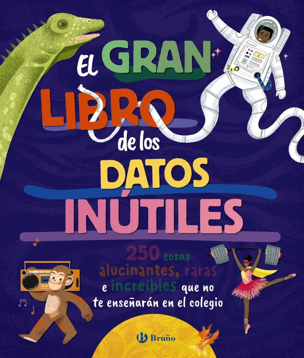 Libro: El gran libro de los datos inútiles. 250 cosas alucinantes, raras e increíbles que no te enseñarán en el colegio (Castellano - A PARTIR DE 8 AÑOS - LIBROS DIDÁCTICOS)