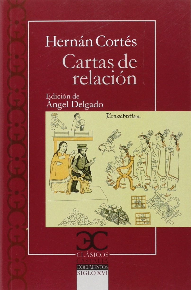 Libro: Cartas de relación . (CLASICOS CASTALIA. C/C.)