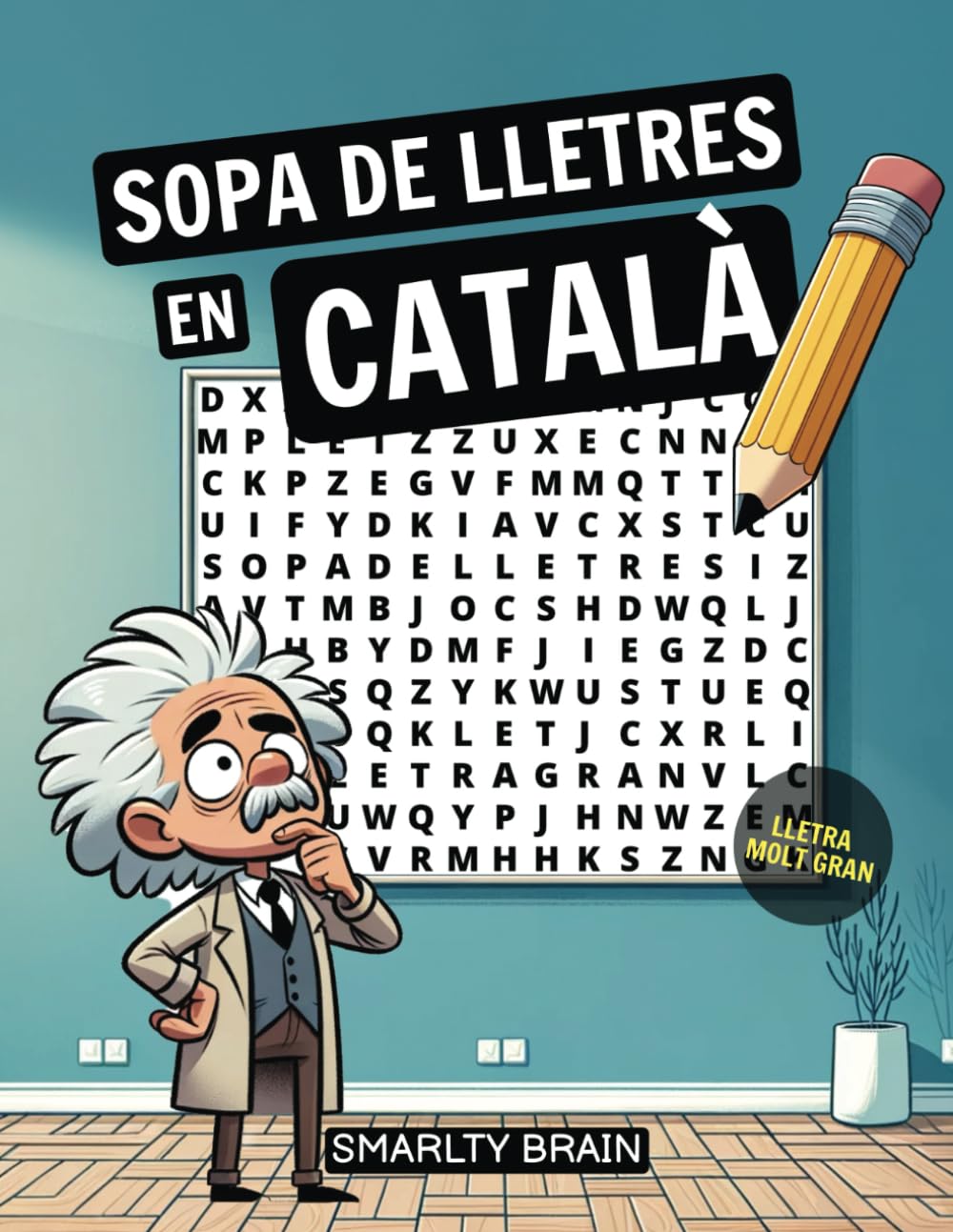 Libro: SOPA DE LLETRES EN CATALÀ PER A NENS I ADULTS: - FÀCIL DE LLEGIR - JOC TERAPÈUTIC PER A MEMÒRIA I CONCENTRACIÓ - PASATEMPS, JOCS I LLIBRE EN CATALÀ