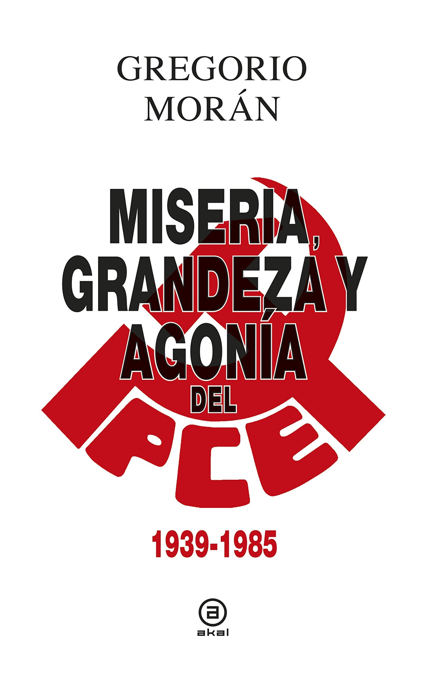 Libro: Miseria, grandeza y agonía del Partido Comunista de España (1939 - 1985): 7 (Anverso)