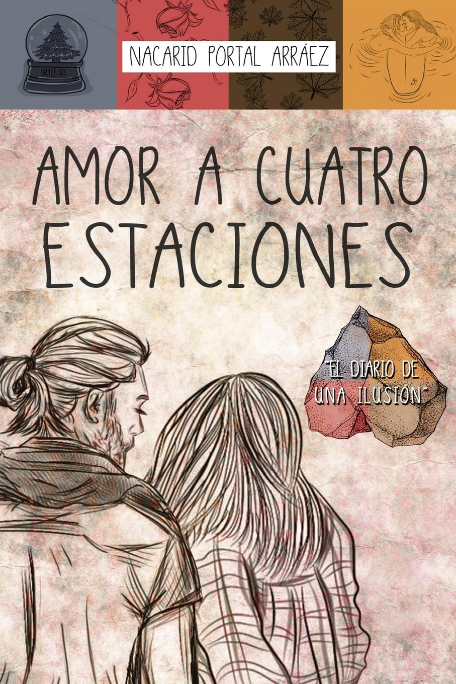 Libro: Amor a Cuatro Estaciones: El Diario De Una Ilusión (Spanish Edition)