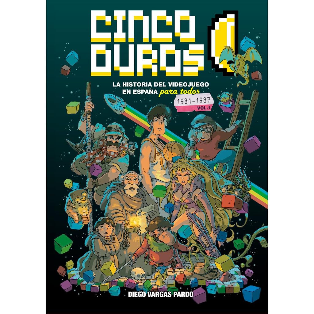 Cinco Duros: LA HISTORIA DEL VIDEOJUEGO EN ESPAÑA PARA TODOS VOL. 1 (GAMES)