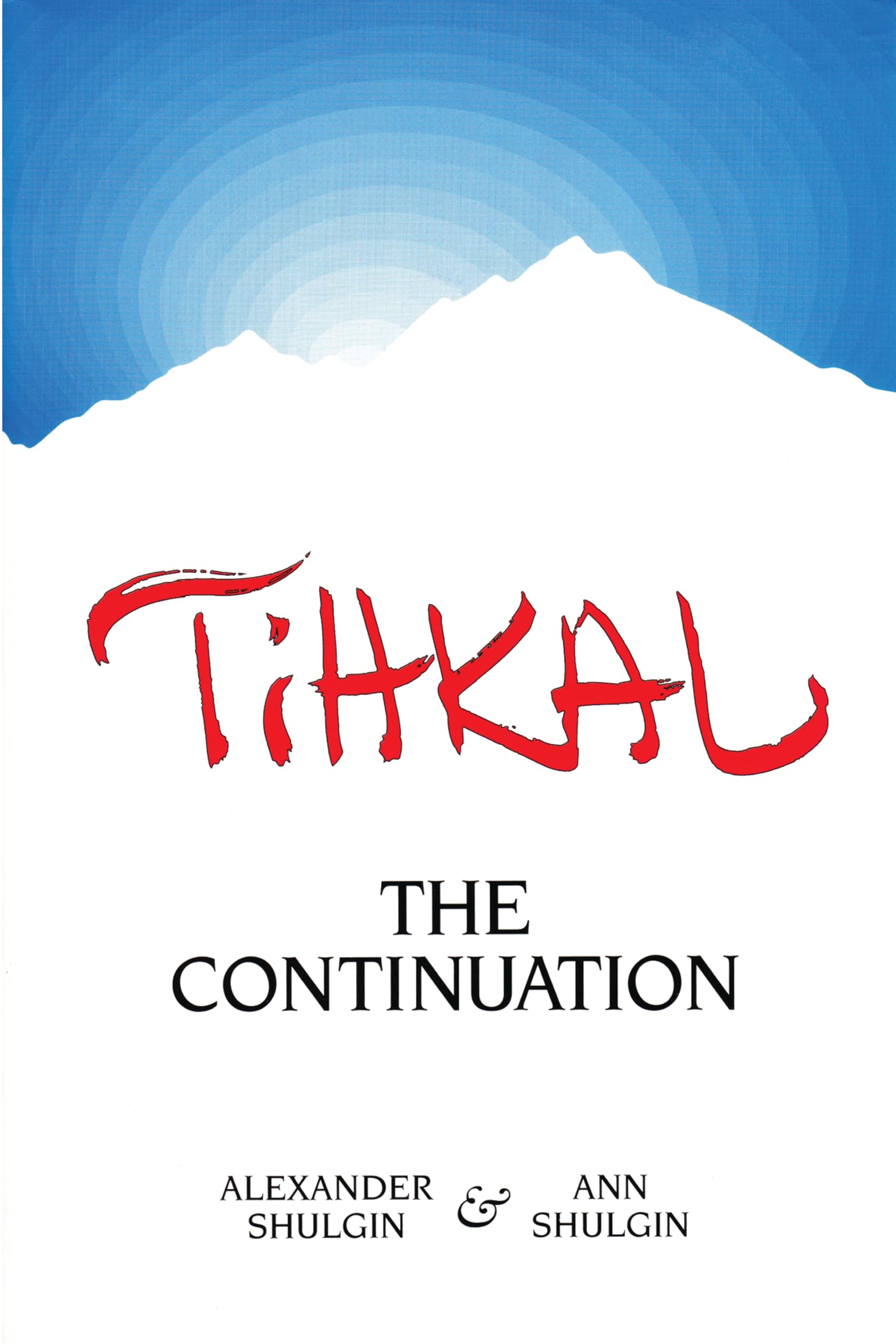 Libro: TIHKAL: The Continuation