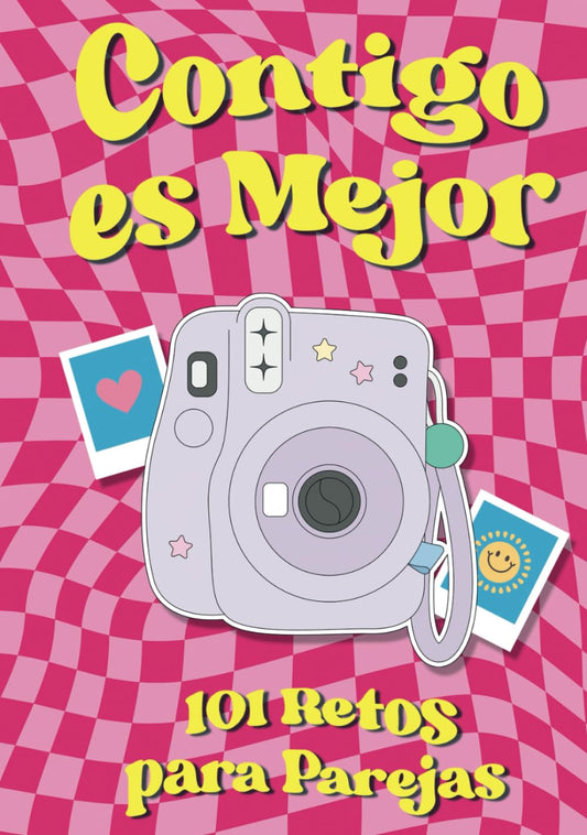 Contigo es Mejor: 101 Retos para Parejas
