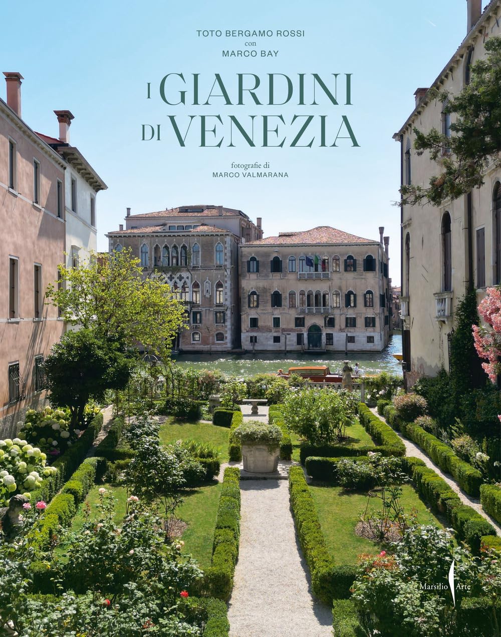 Libro: I giardini di Venezia. Ediz. a colori (Grandi libri illustrati)