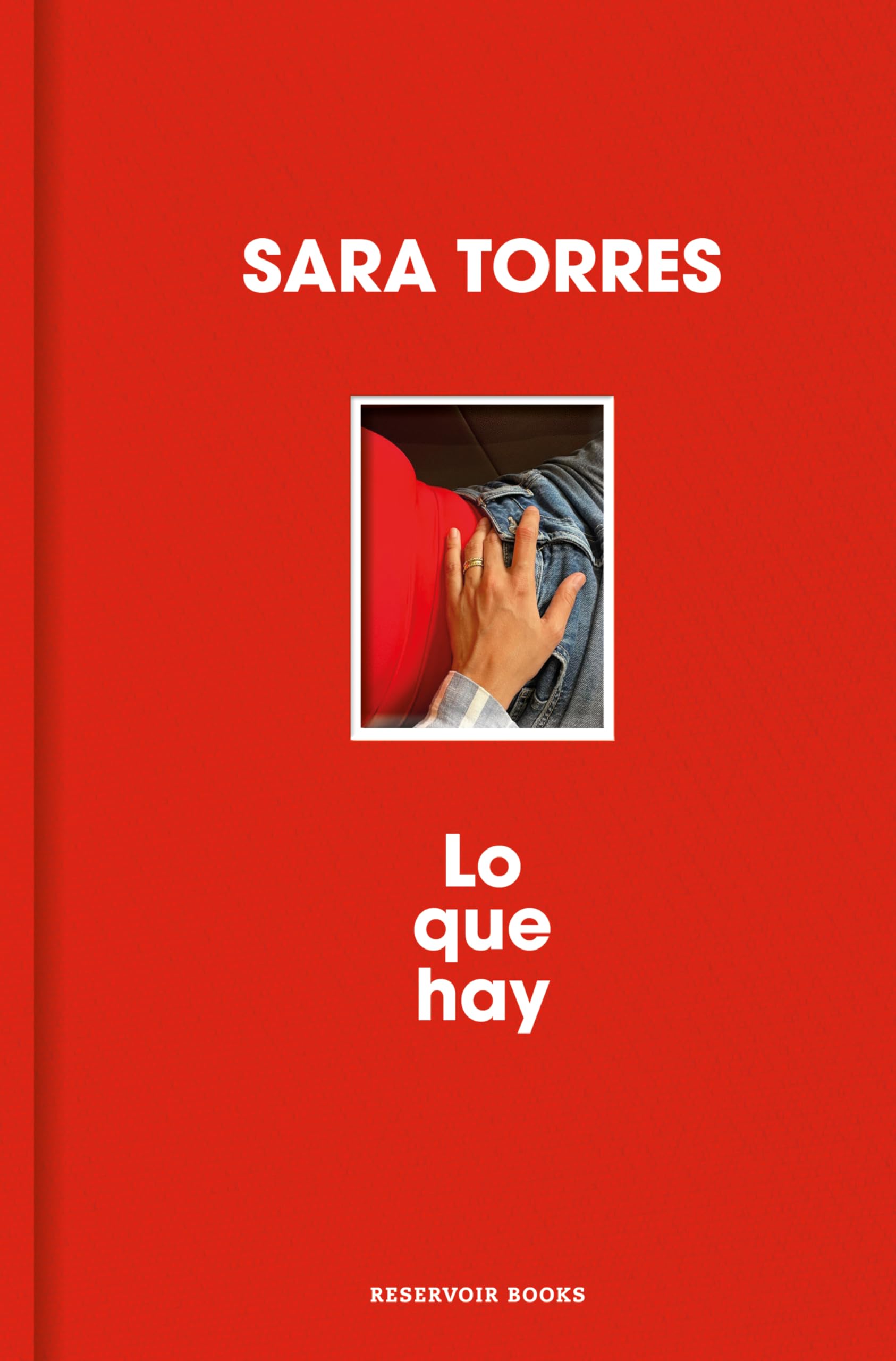 Libro: Lo que hay (Reservoir Narrativa)