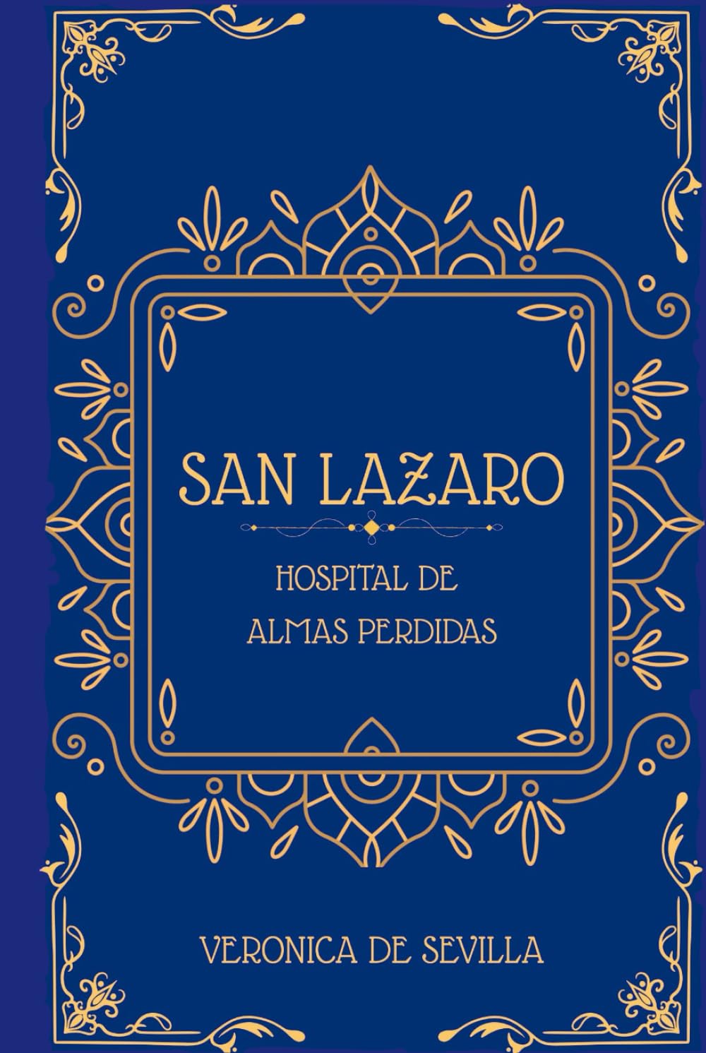 Libro: SAN LAZARO: HOSPITAL DE ALMAS PERDIDAS (Faro del más allá)