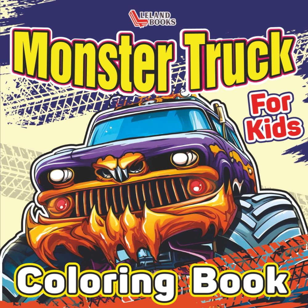 Libro: Monster Truck Coloring Book For Kids: Play, Learn and Color with 40+ monster truck pages. Action-Packed Big Wheels, Jumps, and Off-Road Fun