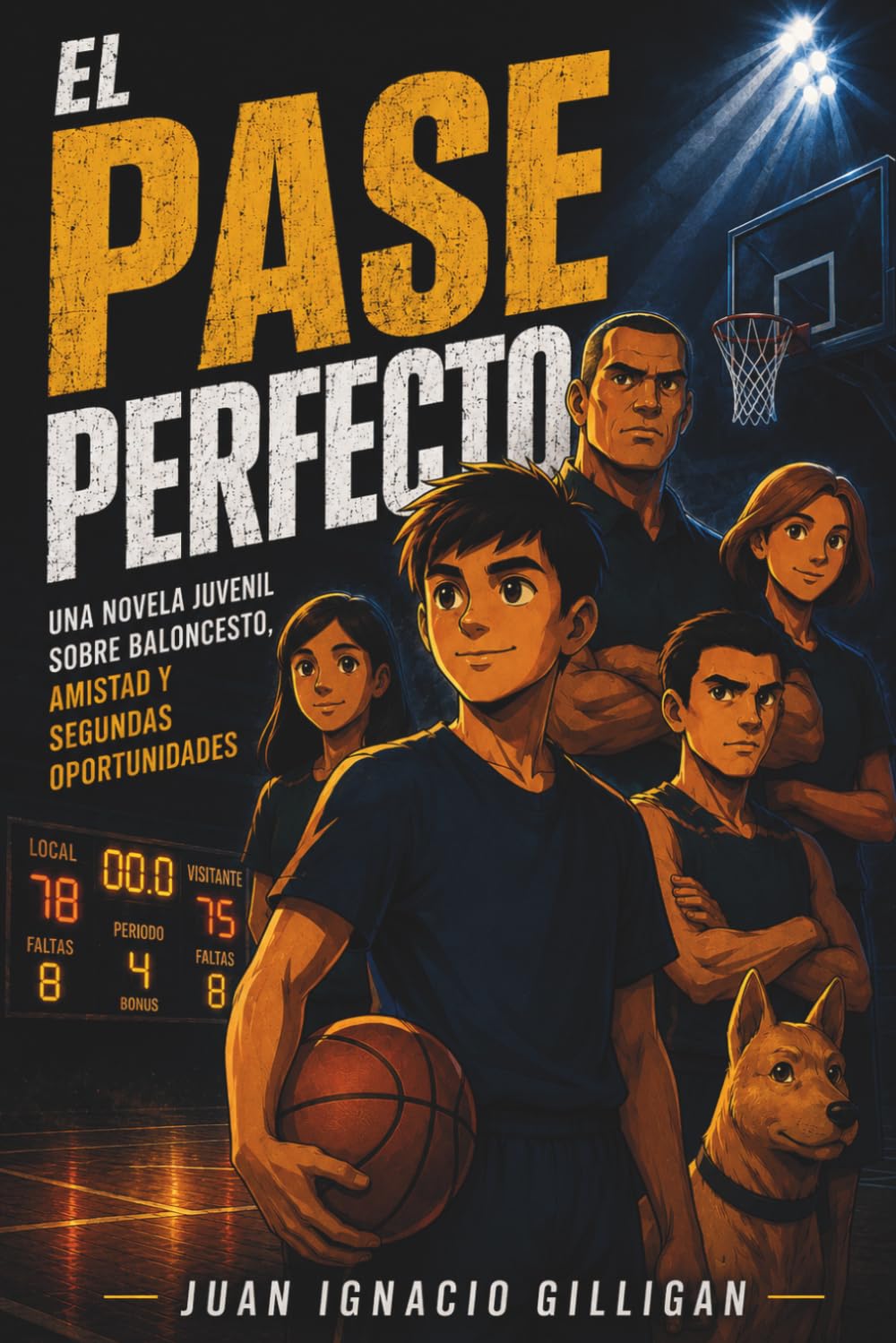 Libro: EL PASE PERFECTO: Una novela juvenil sobre baloncesto, amistad y segundas oportunidades: 1 (LOS CENTAUROS: equipo de baloncesto)