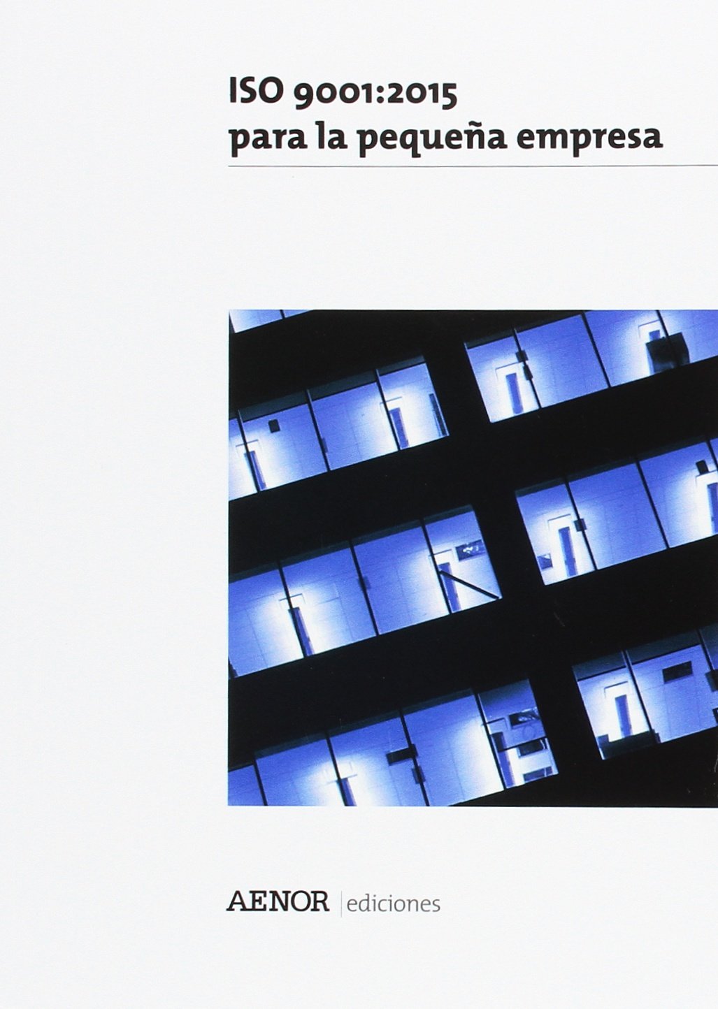 Libro: ISO 9001:2015 para la pequeña empresa