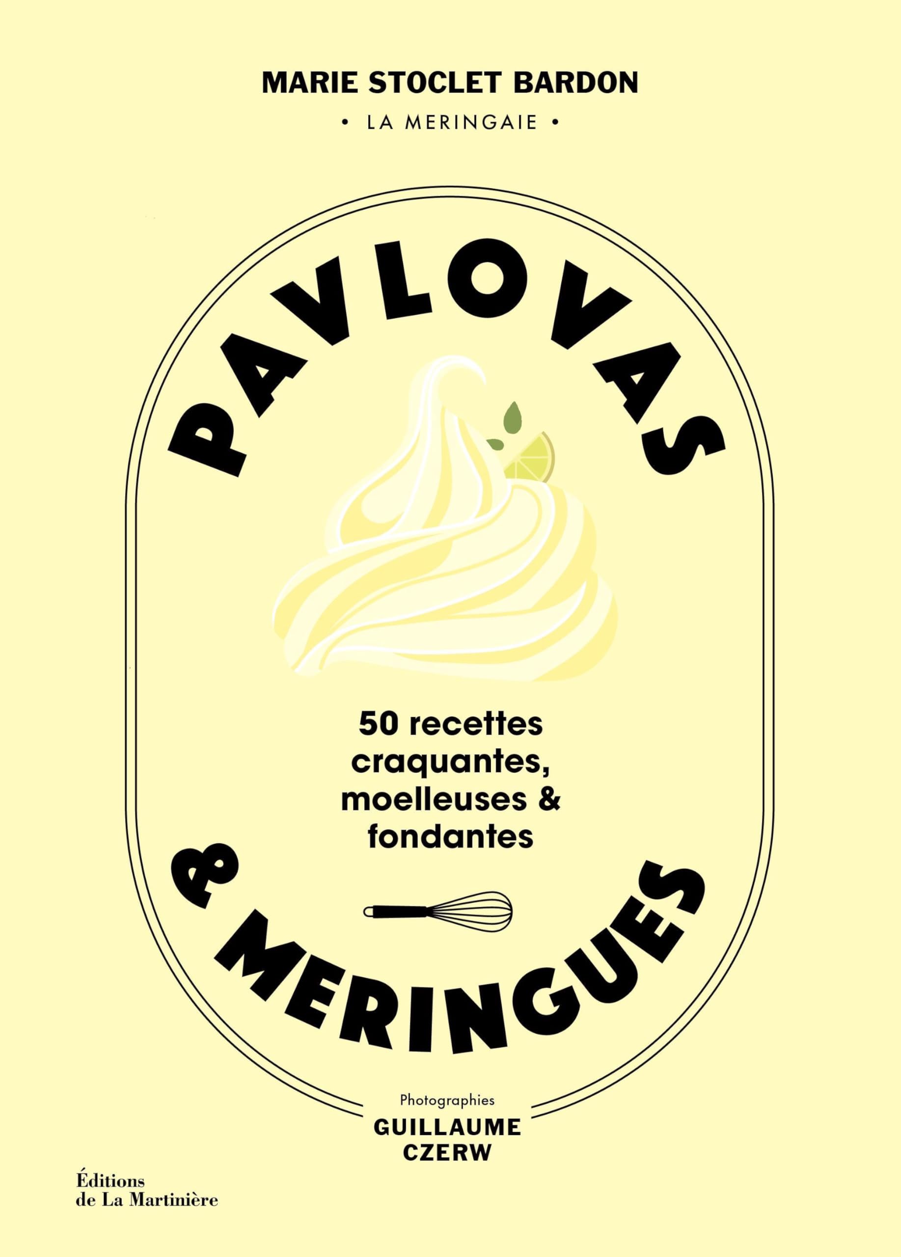 Libro: Pavlovas et meringues: 50 recettes craquantes, moelleuses et fondantes