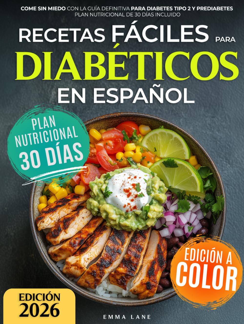 Libro: Recetas Fáciles para Diabéticos en Español: Come Sin Miedo con la Guía Definitiva para Diabetes Tipo 2 y Prediabetes | Plan Nutricional de 30 Días Incluido (Diabetes Made Simple)