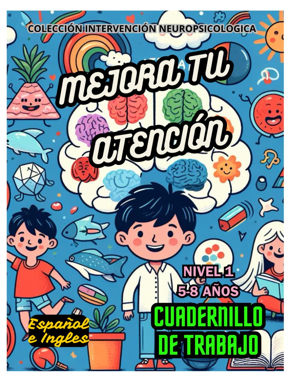 Libro: Mejora tu atención: cuadernillo de actividades: 100 actividades para preescolares de 5 a 8 años. Mejora sus habilidades de atención, TDAH y funciones ... intervention) (Spanish Edition)