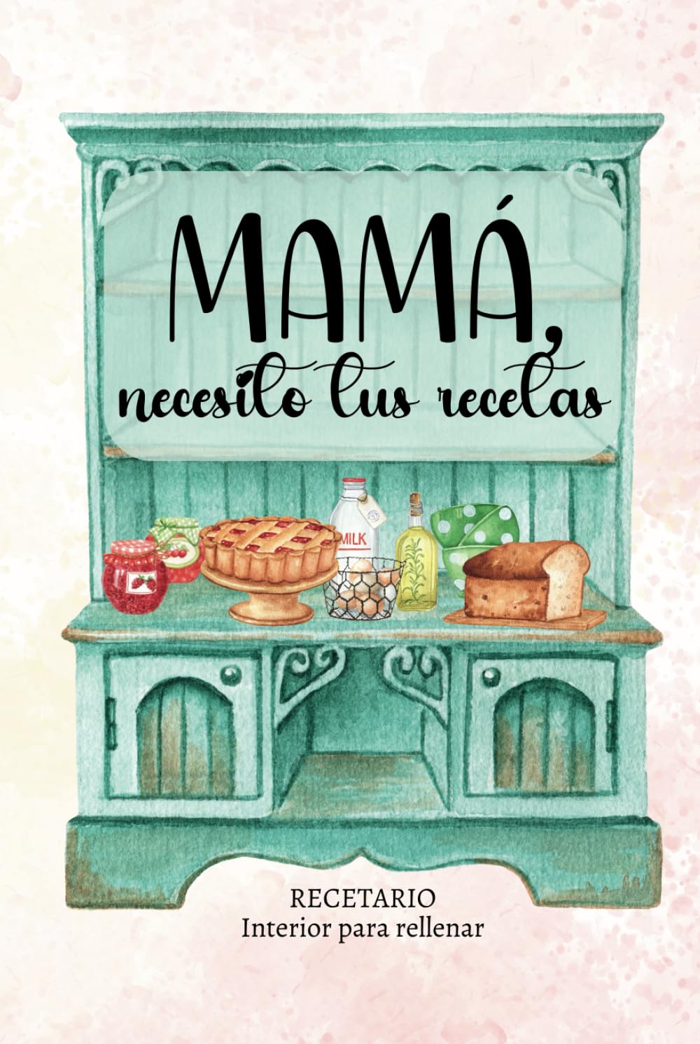 Mamá, necesito tus recetas: RECETARIO DE COCINA EN BLANCO, para rellenar con recetas / Regalos únicos, para ti o para alguien especial