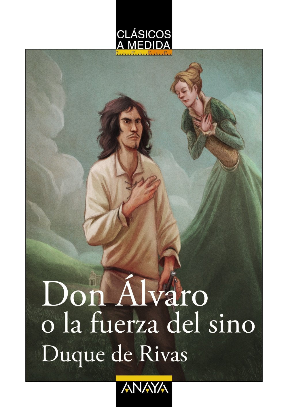 Libro: Don Álvaro o la fuerza del sino (CLÁSICOS - Clásicos a Medida)