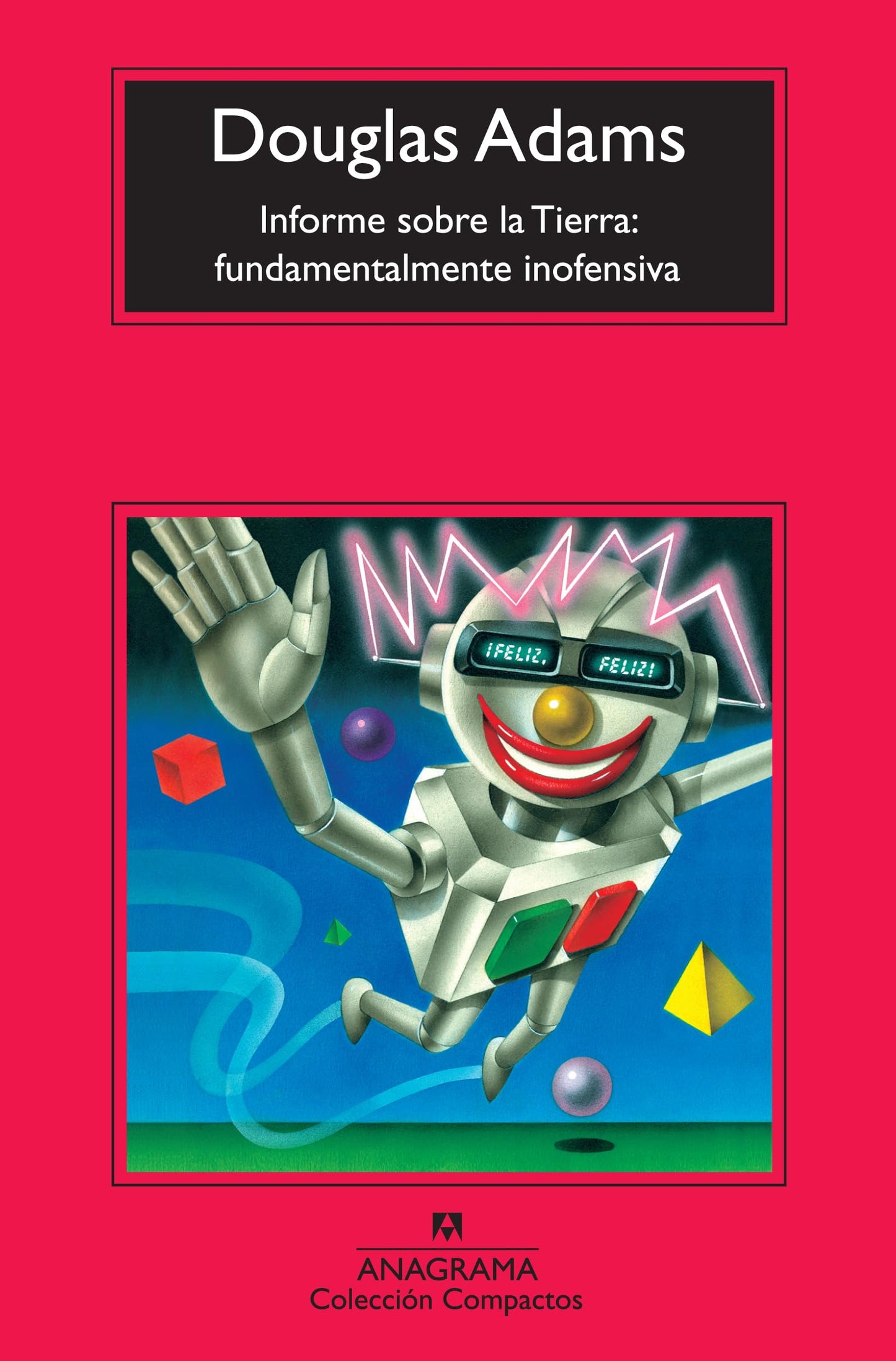Libro: Informe sobre la Tierra: fundamentalmente inofensiva (Compactos) (Spanish Edition)