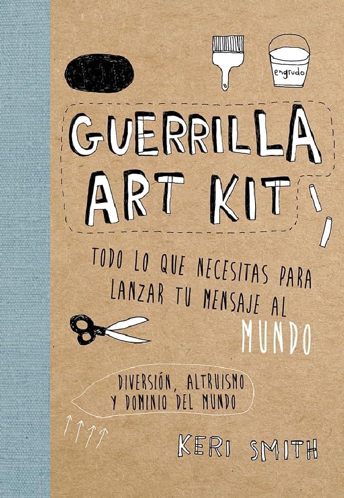 Libro: Guerrilla Art Kit (Libros Singulares)