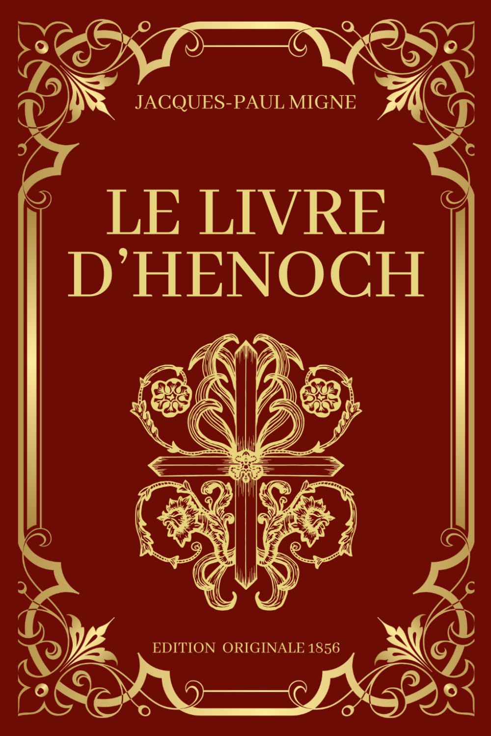Libro: Le Livre d'Henoch Edition Originale 1856: Les écrits oubliés de la Bible