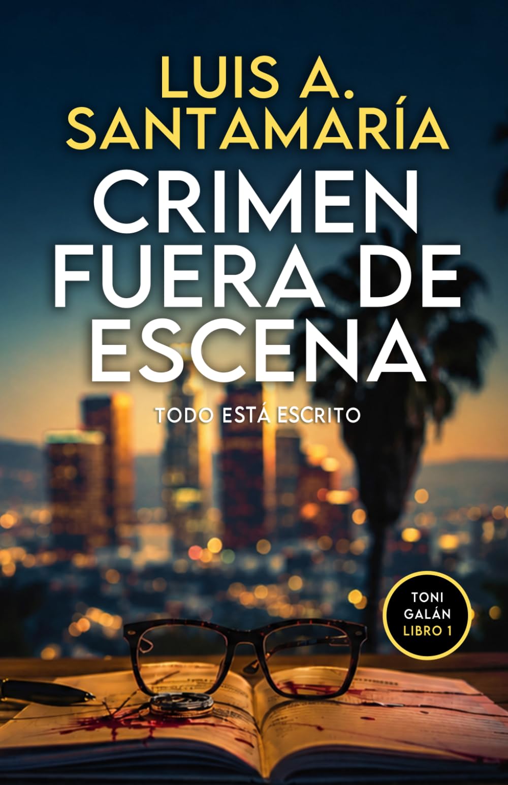 Libro: Crimen fuera de escena: Una aventura de intriga y suspense de Toni Galán (Serie Toni Galán) (Spanish Edition)
