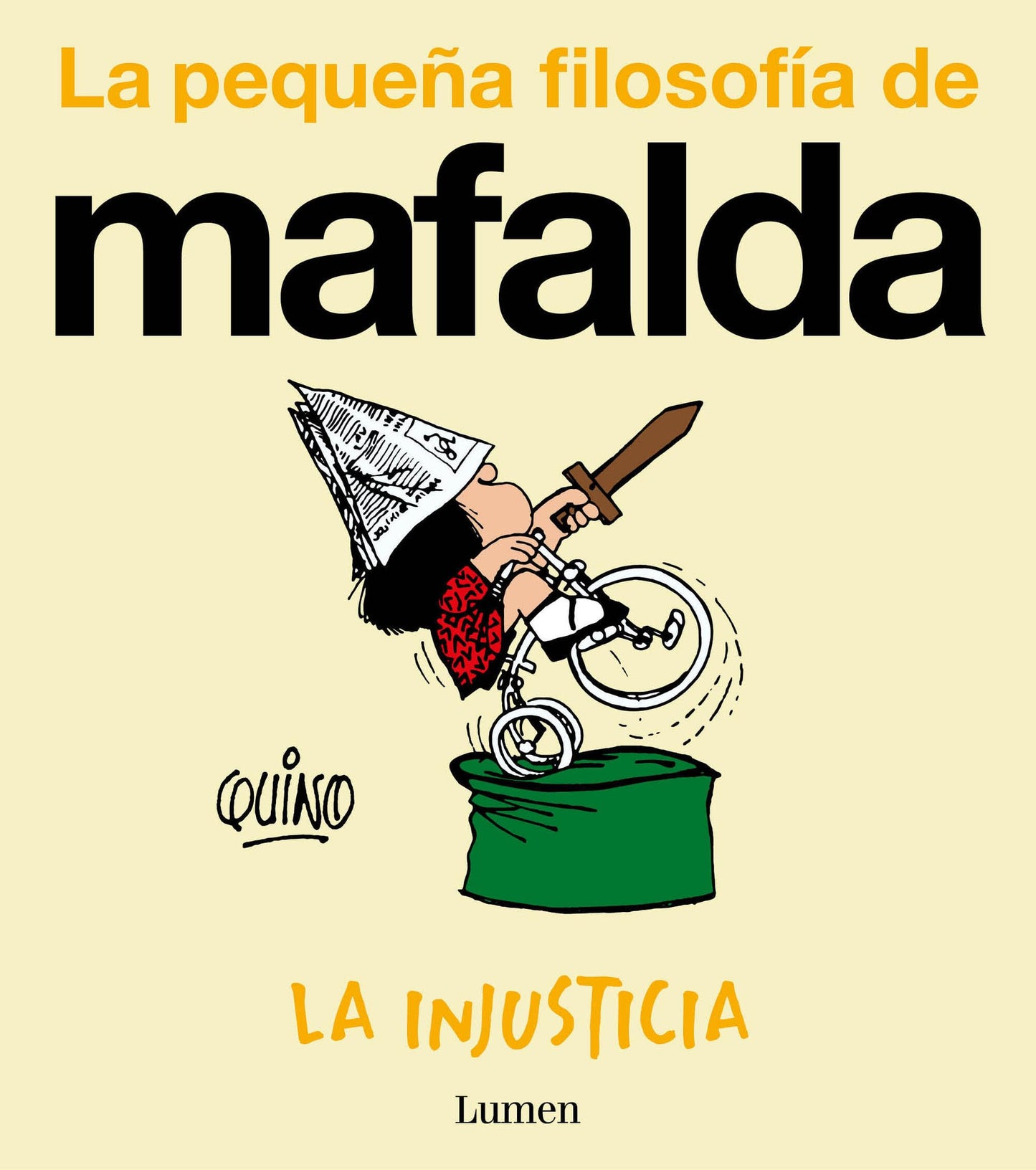 Libro: La injusticia (La pequeña filosofía de Mafalda) (Lumen Gráfica)