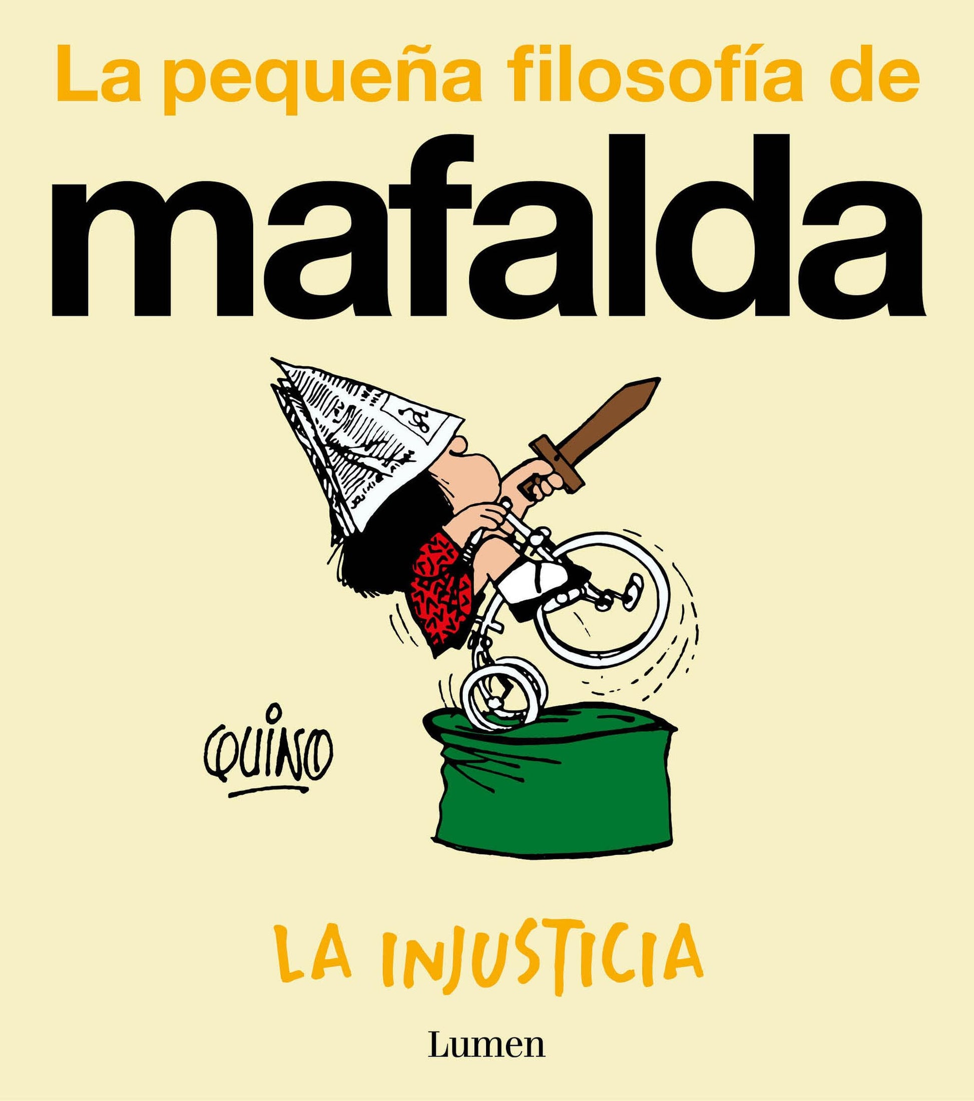 Libro: La injusticia (La pequeña filosofía de Mafalda) (Lumen Gráfica)