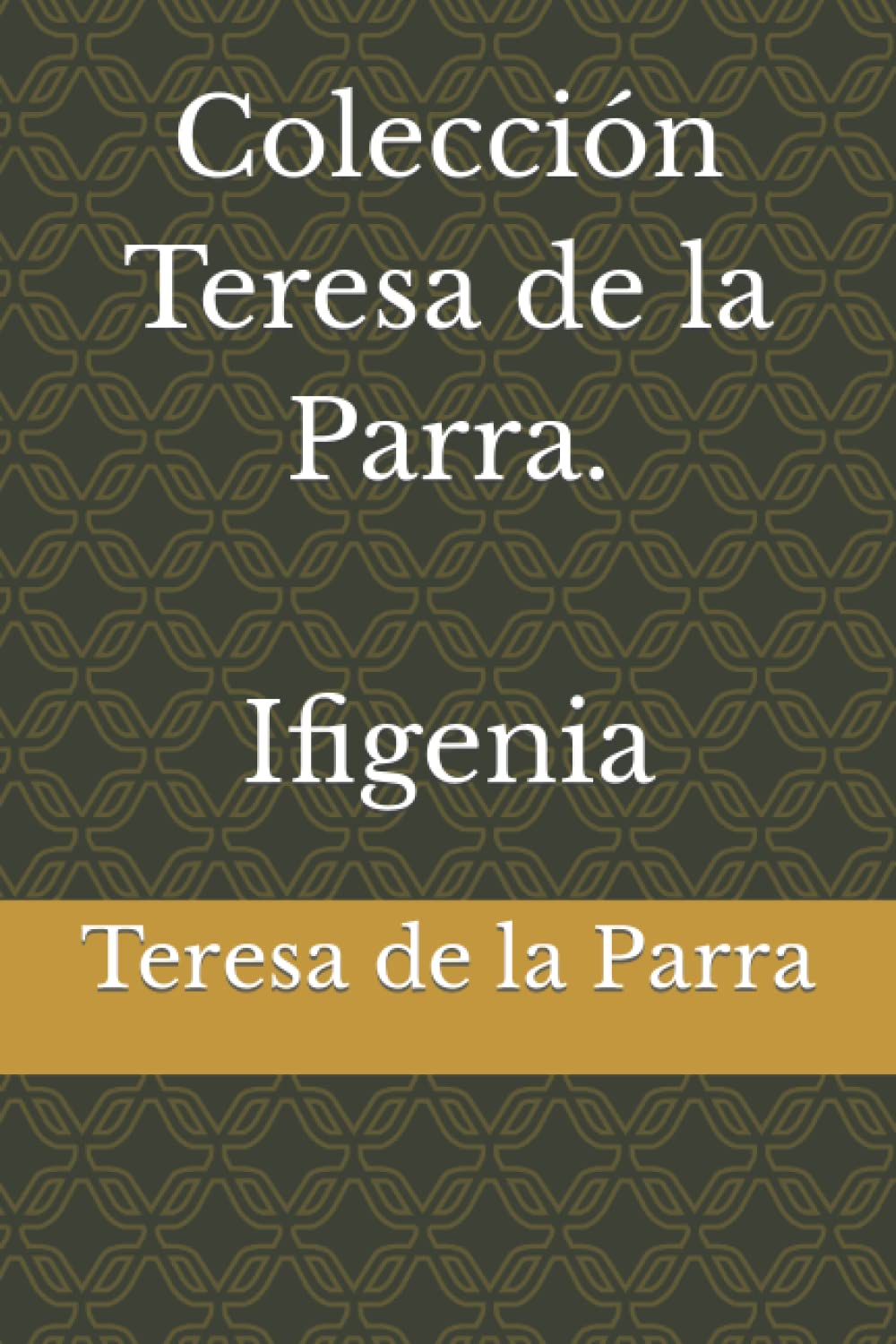 Libro: Colección Teresa de la Parra. Ifigenia (Spanish Edition)