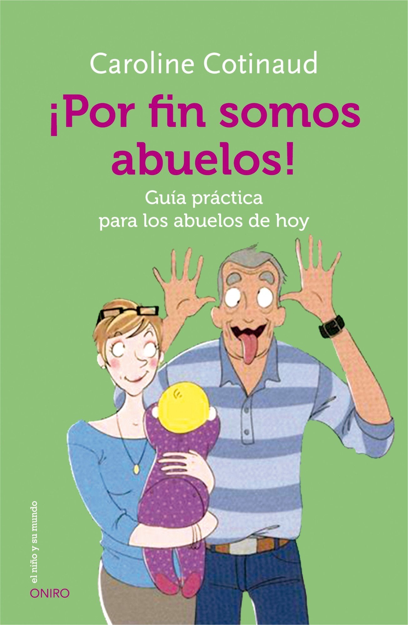 Libro: ¡Por fin somos abuelos!: Guía práctica para los abuelos de hoy