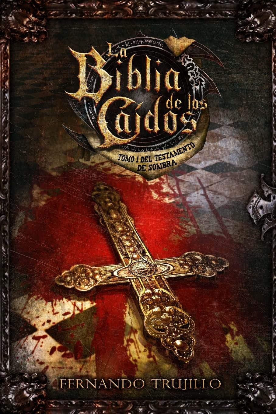 Libro: La Biblia de los Caídos. Tomo 1 del testamento de Sombra (Spanish Edition)