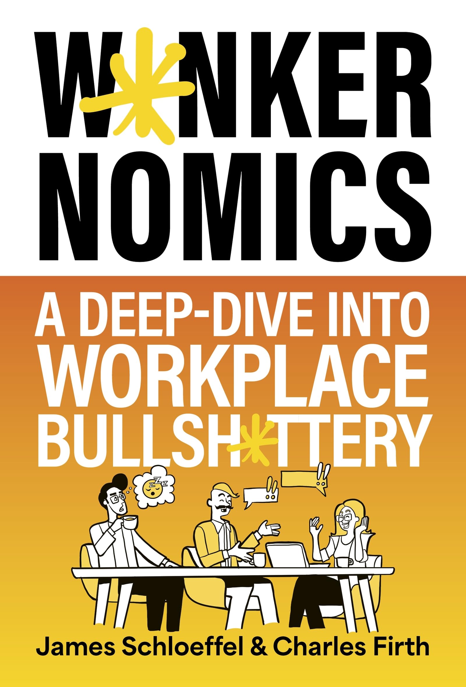 Libro: W*nkernomics: A Deep-Dive Into Workplace Bullsh*ttery