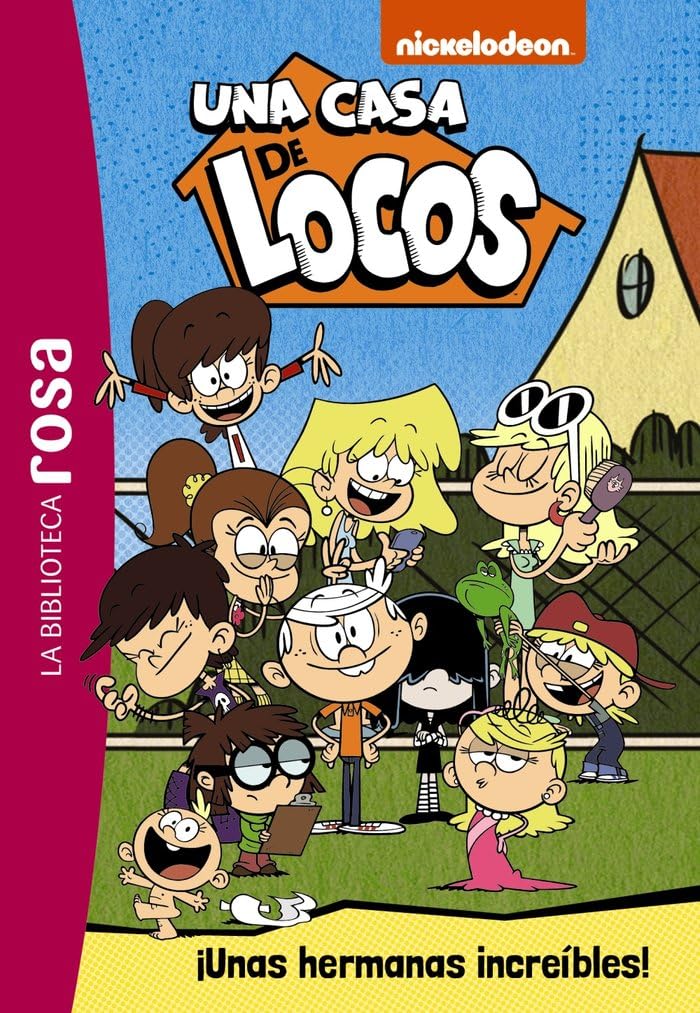 Libro: La Biblioteca rosa. Una casa de locos,1. ¡Unas hermanas Increíbles! (Hachette INFANTIL)