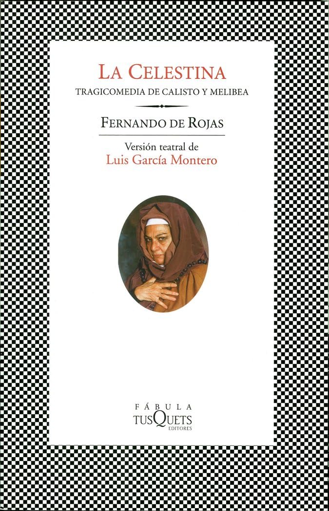 Libro: La Celestina: Tragicomedia de Calisto y Melibea. Versión teatral de Luis García Montero: 119 (FÁBULA)