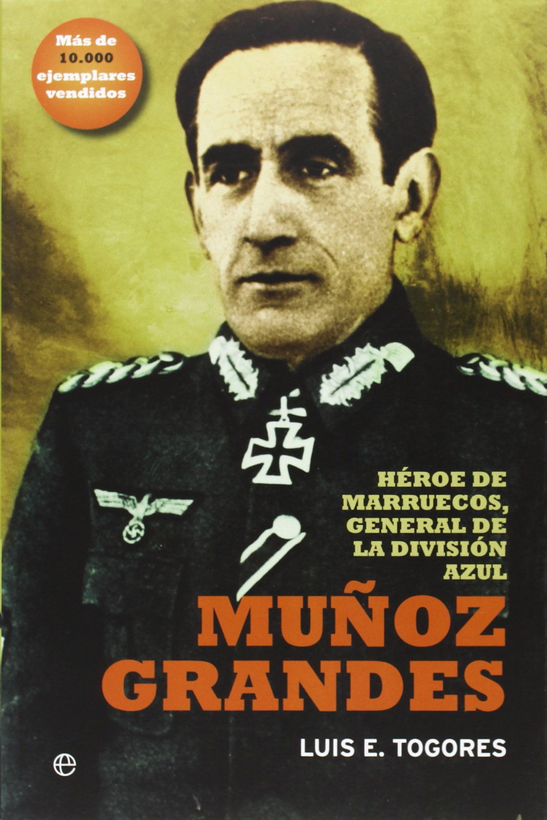Libro: Muñoz Grandes: Héroe de marruecos, general de la División Azul