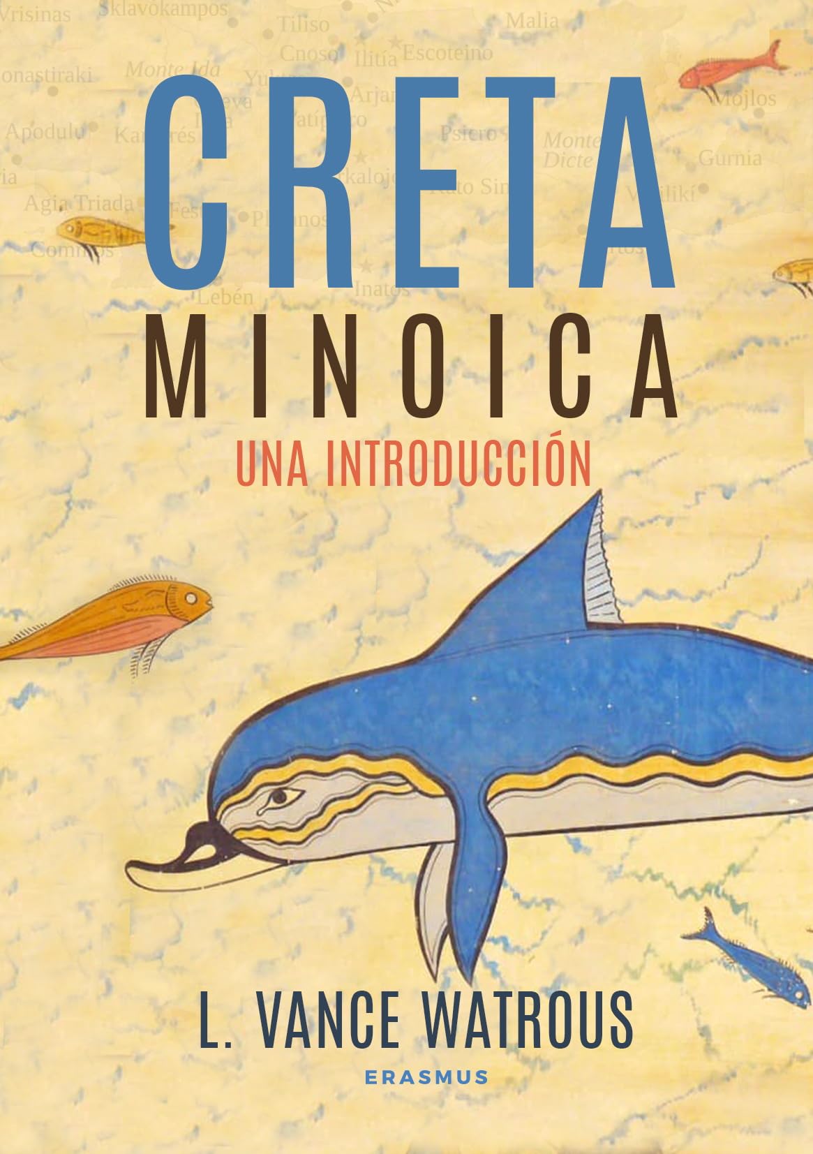 Creta Minoica; Una introducción: An Introduction (HISTORIA)