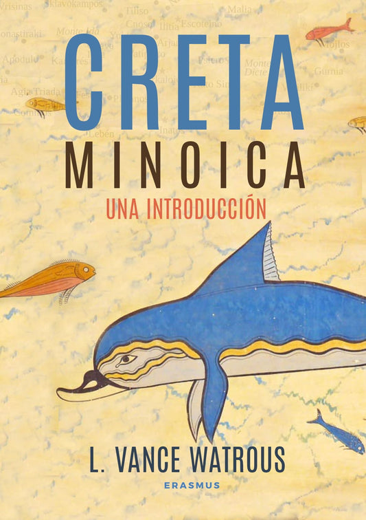 Creta Minoica; Una introducción: An Introduction (HISTORIA)