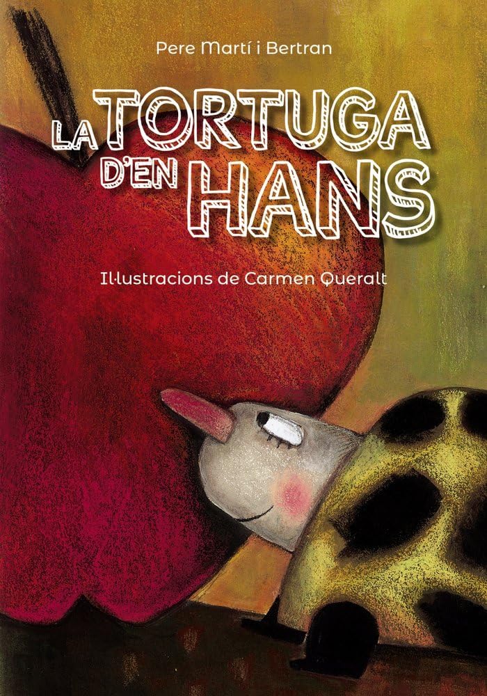 Libro: La tortuga d'en Hans (Llibres infantils i juvenils - Pluja de llibres +6)